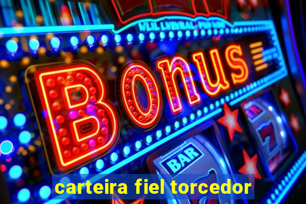 carteira fiel torcedor